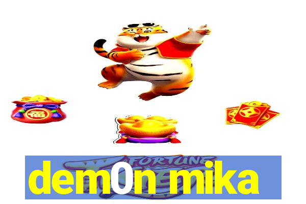 dem0n mika